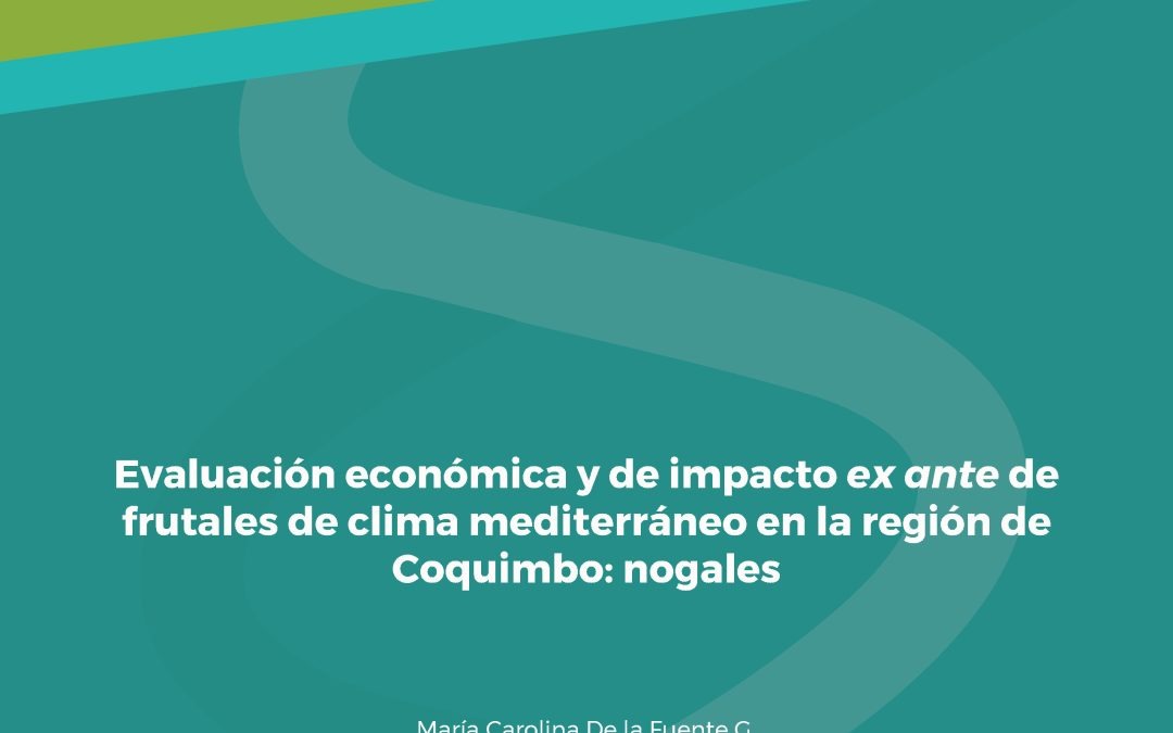 Evaluación económica y de impacto ex ante de frutales de clima mediterrÔneo en la región de Coquimbo: nogales