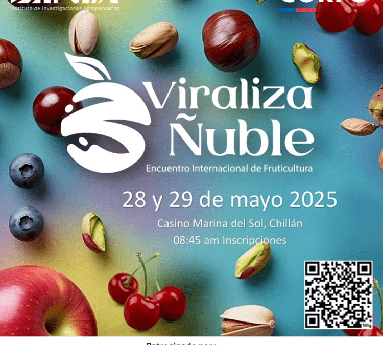 Encuentro internacional “Viraliza Ñuble” proyecta a la Región como nuevo polo frutícola de Chile